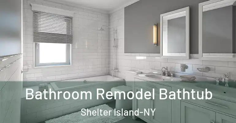 inner Bathroom imggen Bathroom Remodel Bathtub Shelter Island-NY